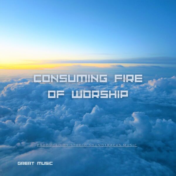 Consuming Fire of Worship