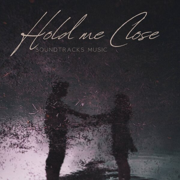 Hold me Close
